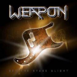 Weapon UK : Set the Stage Alight